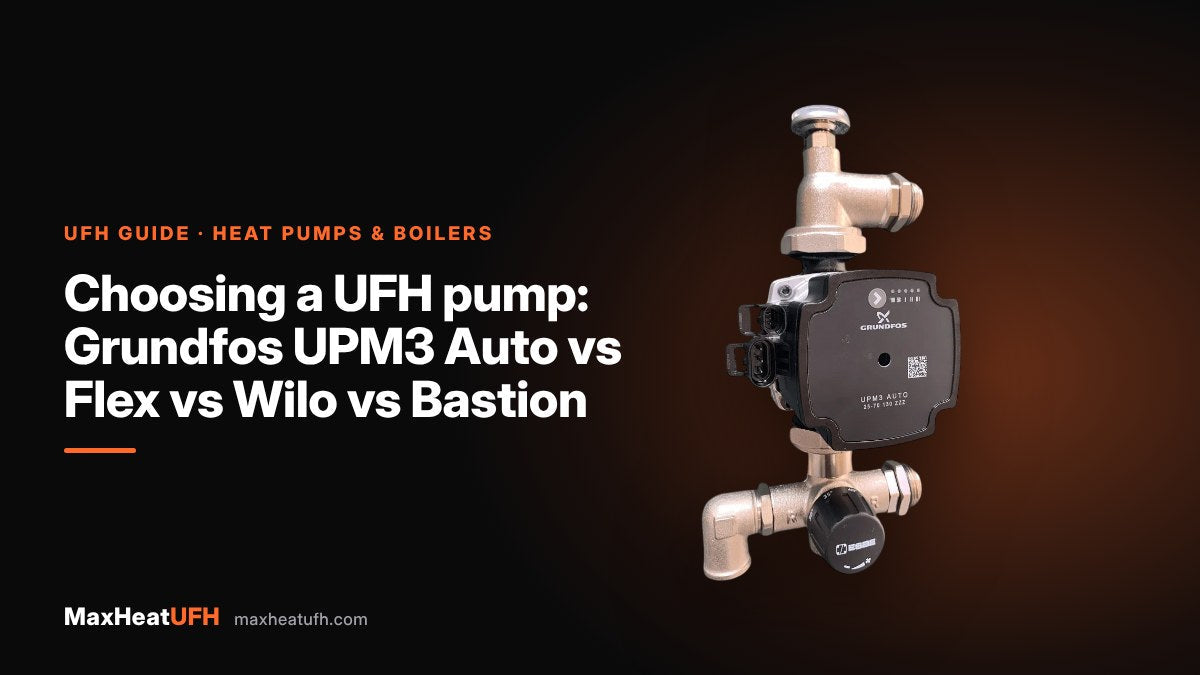 MaxHeatUFH guide: Choosing a UFH pump: Grundfos UPM3 Auto vs Flex vs Wilo vs Bastion